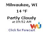 Click for Milwaukee, Wisconsin Forecast